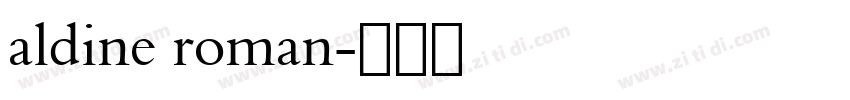 aldine roman字体转换